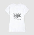 Camiseta MF Cast - Se tá difícil, você está no caminho certo.