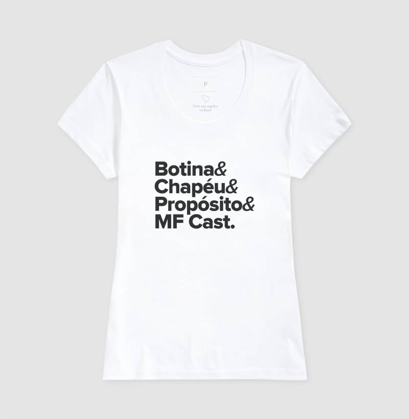 Camiseta MF Cast - Botina, Chapéu, Propósito e MF Cast