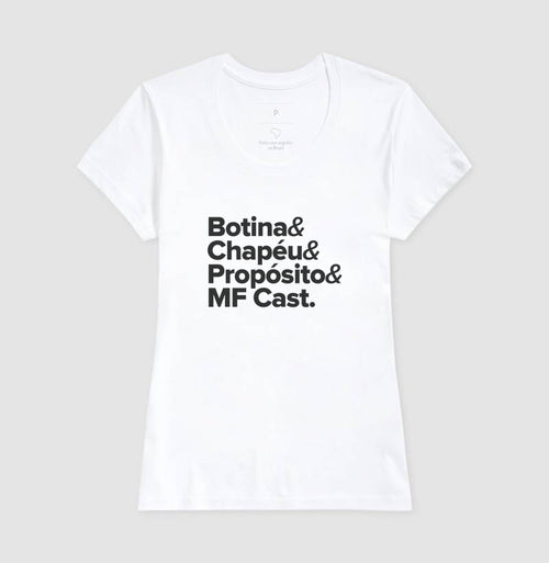 Camiseta MF Cast - Botina, Chapéu, Propósito e MF Cast