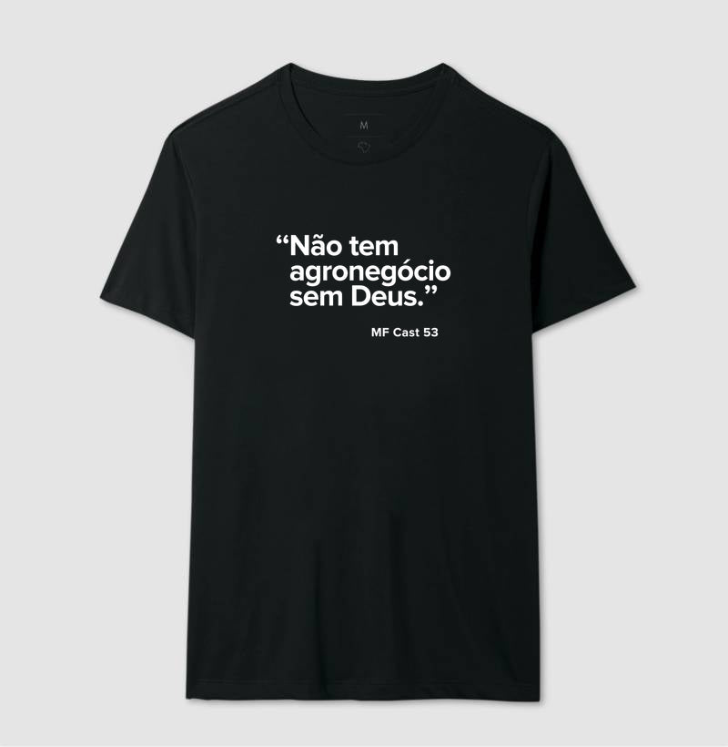 Camiseta MF Cast - Não tem agronegócio sem Deus.