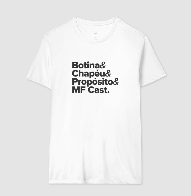 Camiseta MF Cast - Botina, Chapéu, Propósito e MF Cast