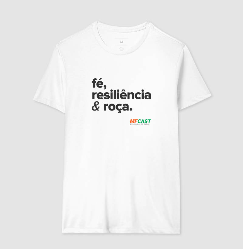 Camiseta MF Cast - Fé, resiliência & roça