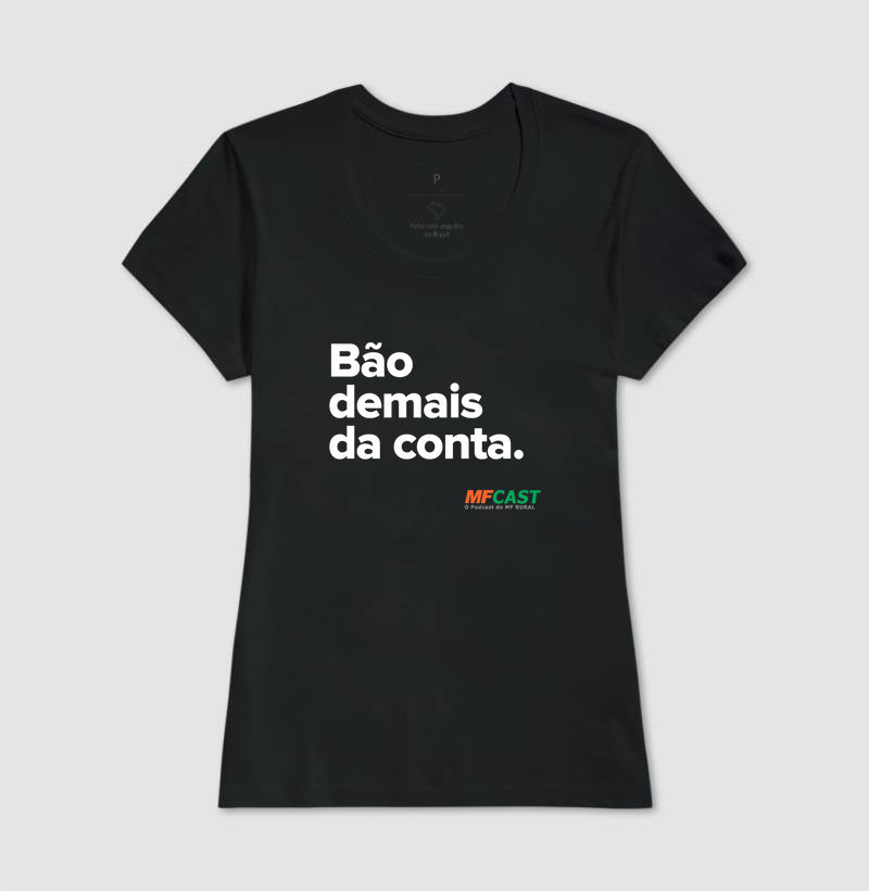 Camiseta MF Cast - Bão demais da conta
