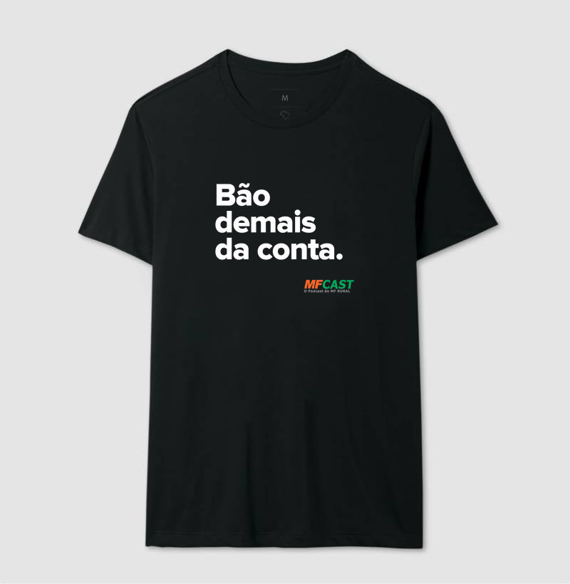 Camiseta MF Cast - Bão demais da conta